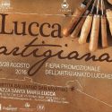 II edizione di Lucca Artigiana dal 25 al 27 agosto