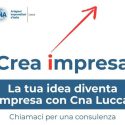 Hai un’idea di impresa? Con Crea Impresa di CNA Lucca non sei solo